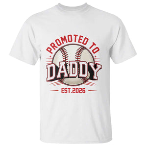Promoted To Dad 2026 Baseball T Shirt First Time Father Sports Lover TS12 White Print Your Wear