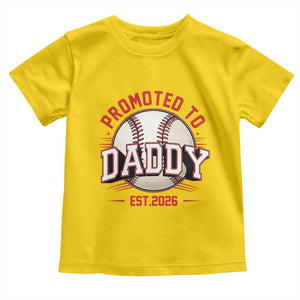 Promoted To Dad 2026 Baseball Toddler T Shirt First Time Father Sports Lover TS12 Daisy Print Your Wear
