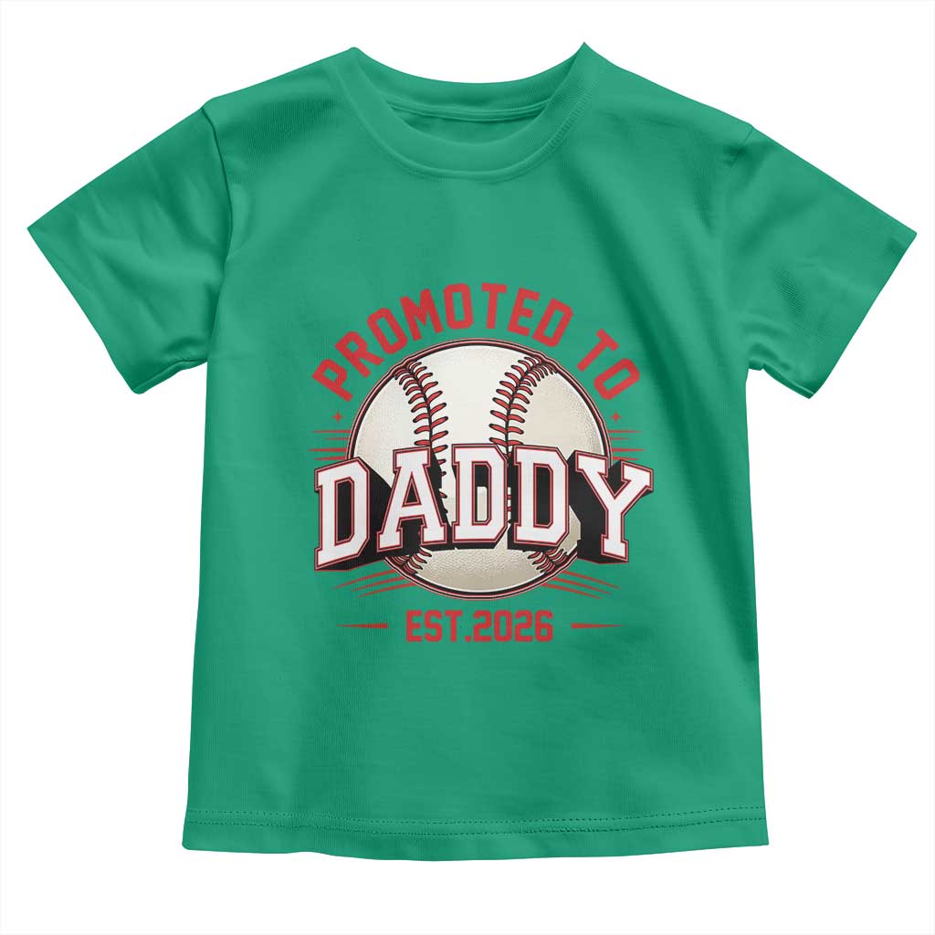 Promoted To Dad 2026 Baseball Toddler T Shirt First Time Father Sports Lover TS12 Irish Green Print Your Wear