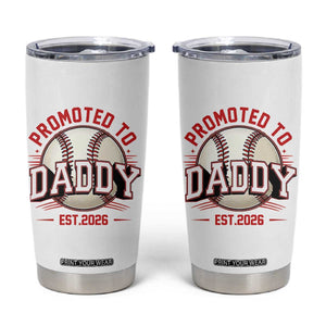 Promoted To Dad 2026 Baseball Tumbler Cup First Time Father Sports Lover TS12 White Print Your Wear