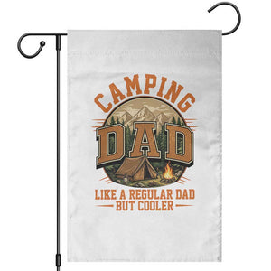 Camping Dad Like A Regular Dad But Cooler Garden Flag Funny Fathers Day Gift TS12 White Print Your Wear