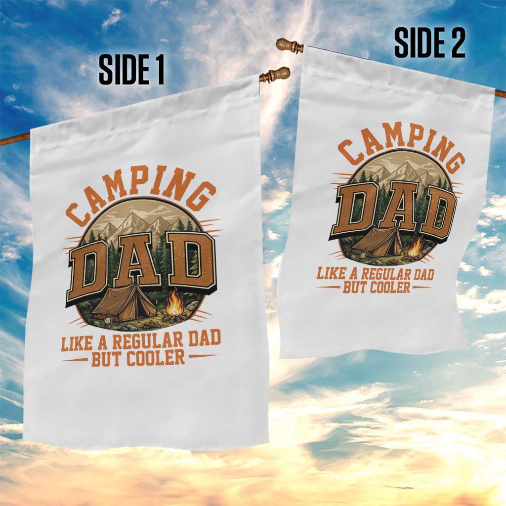 Camping Dad Like A Regular Dad But Cooler Garden Flag Funny Fathers Day Gift TS12 Print Your Wear