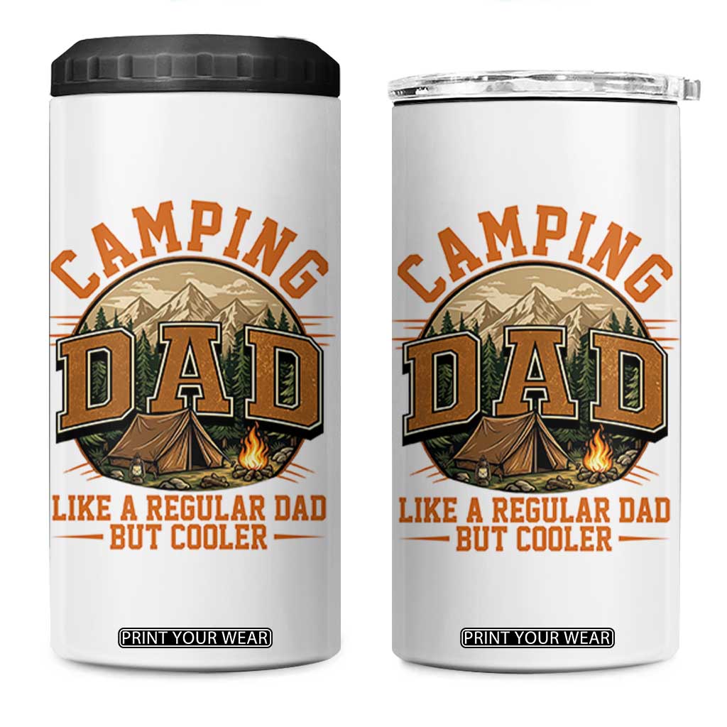 Camping Dad Like A Regular Dad But Cooler 4 in 1 Can Cooler Tumbler Funny Fathers Day Gift TS12 One Size: 16 oz White Print Your Wear