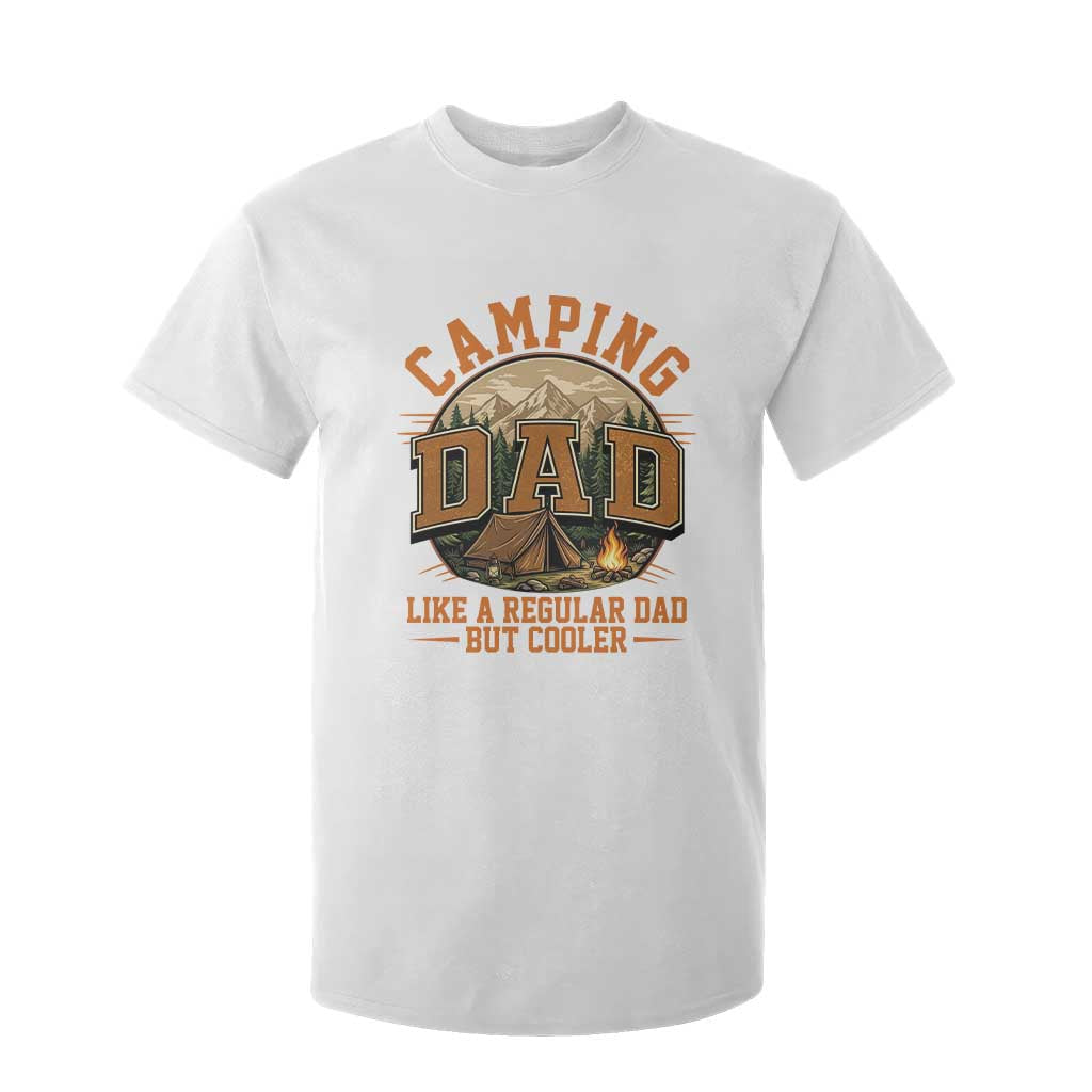 Camping Dad Like A Regular Dad But Cooler T Shirt For Kid Funny Fathers Day Gift TS12 White Print Your Wear