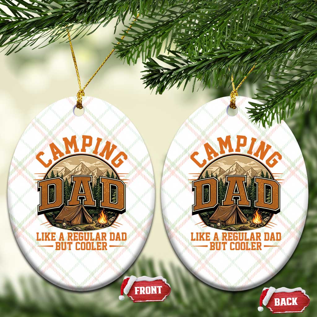 Camping Dad Like A Regular Dad But Cooler Ceramic Ornament Funny Fathers Day Gift TS12 Print Your Wear