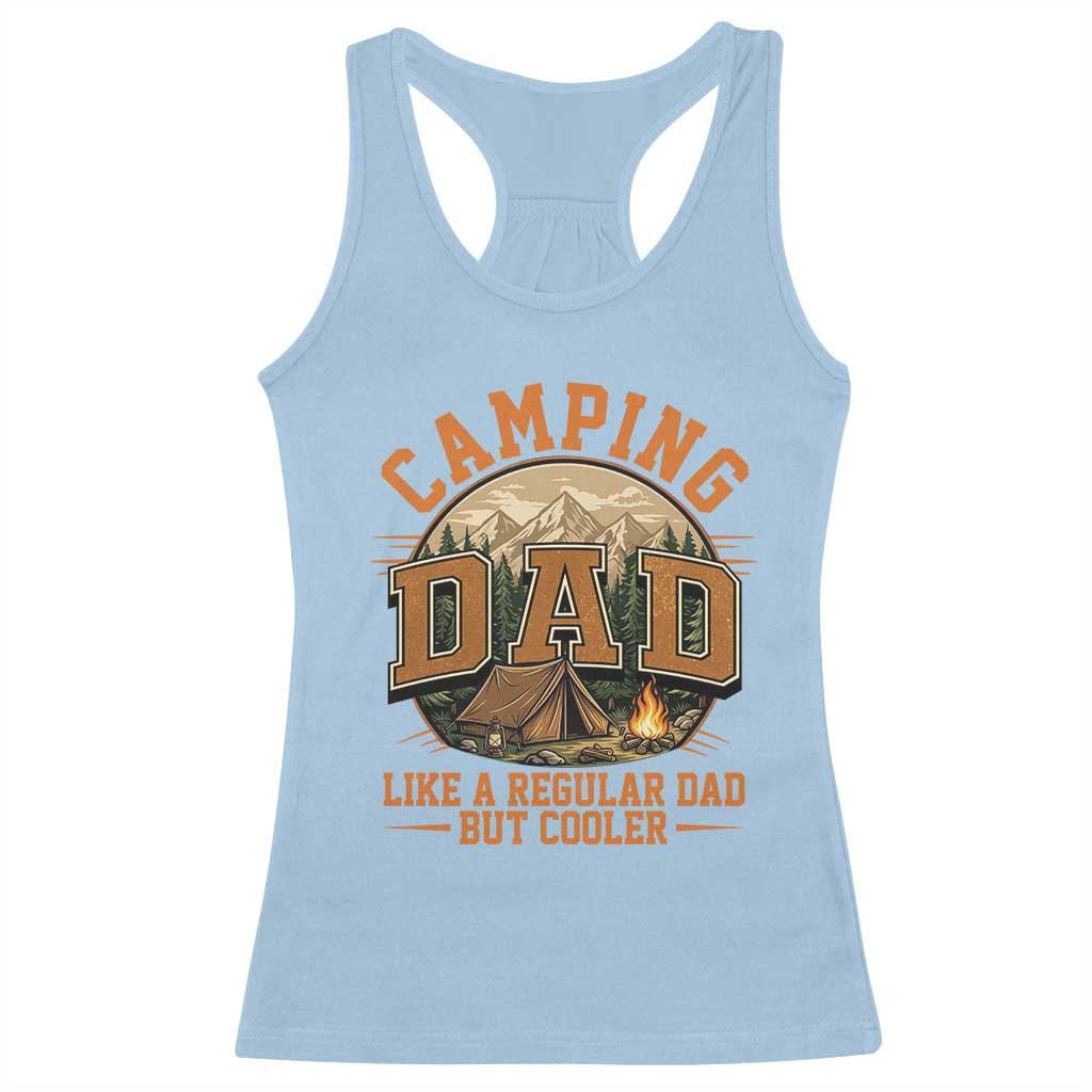Camping Dad Like A Regular Dad But Cooler Racerback Tank Top Funny Fathers Day Gift TS12 Light Blue Print Your Wear