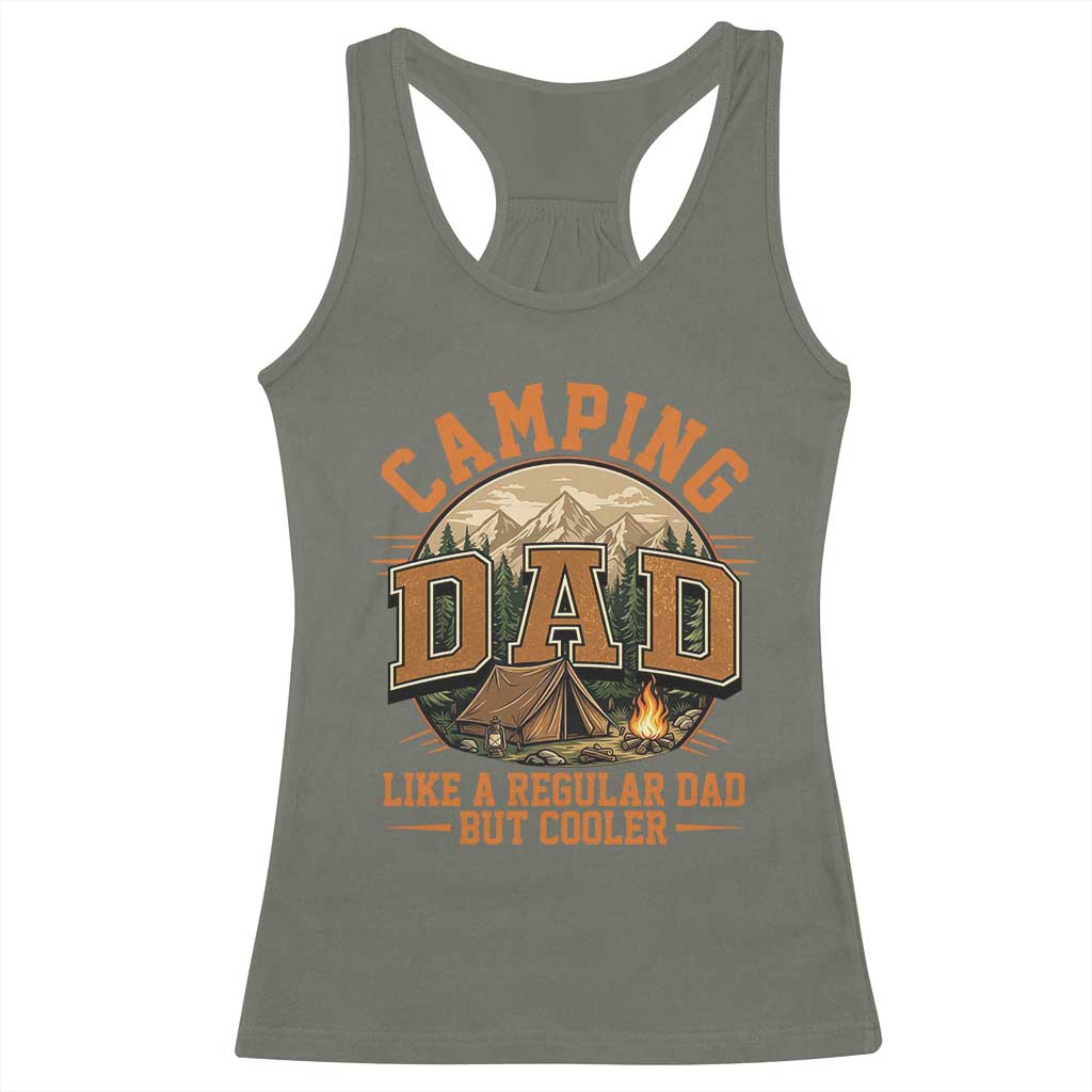 Camping Dad Like A Regular Dad But Cooler Racerback Tank Top Funny Fathers Day Gift TS12 Military Green Print Your Wear
