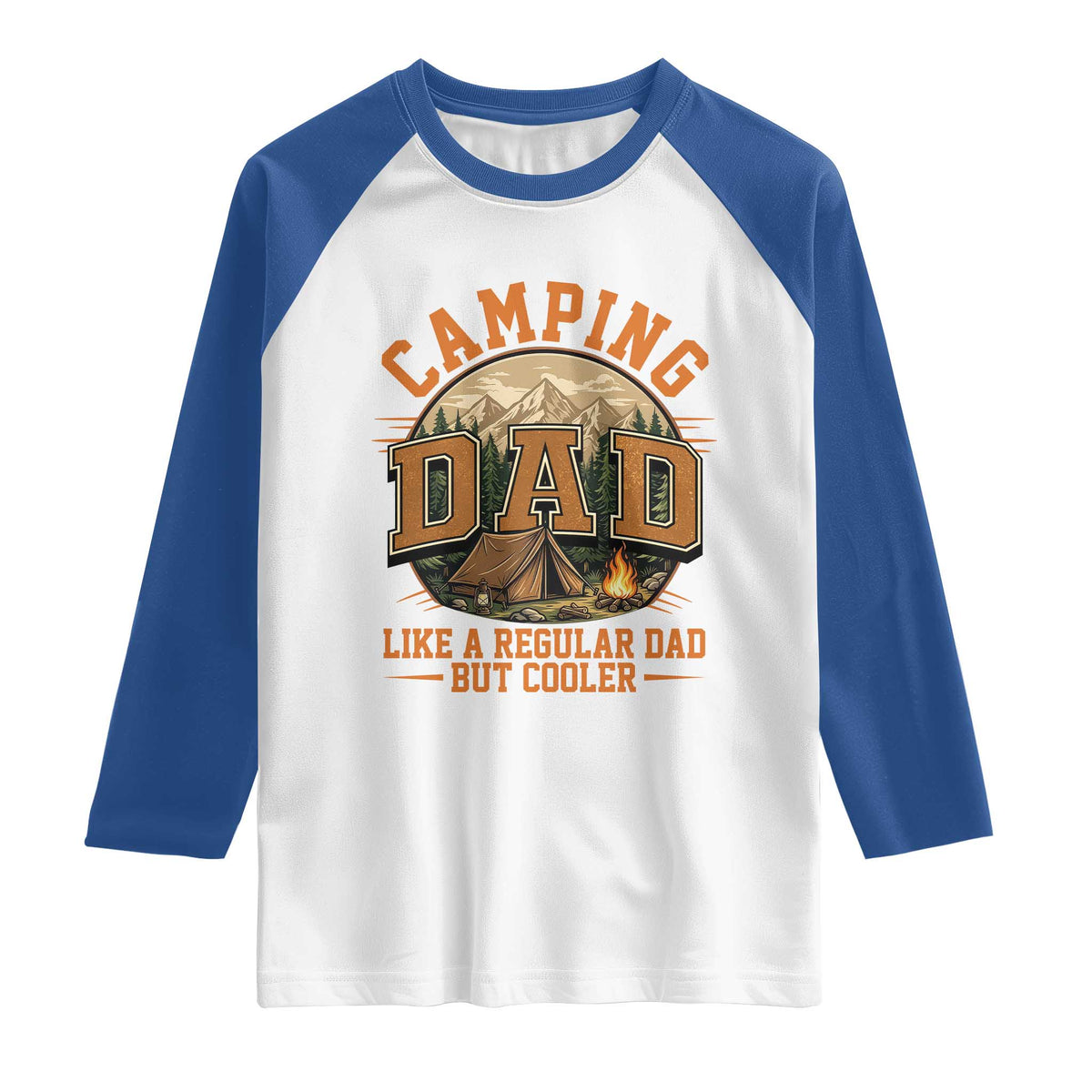 Camping Dad Like A Regular Dad But Cooler Raglan Shirt Funny Fathers Day Gift TS12 White Royal Print Your Wear