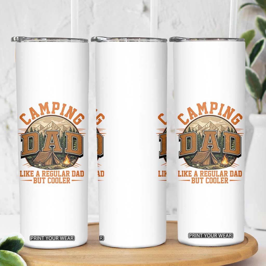 Camping Dad Like A Regular Dad But Cooler Skinny Tumbler Funny Fathers Day Gift TS12 Print Your Wear