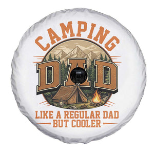 Camping Dad Like A Regular Dad But Cooler Spare Tire Cover Funny Fathers Day Gift