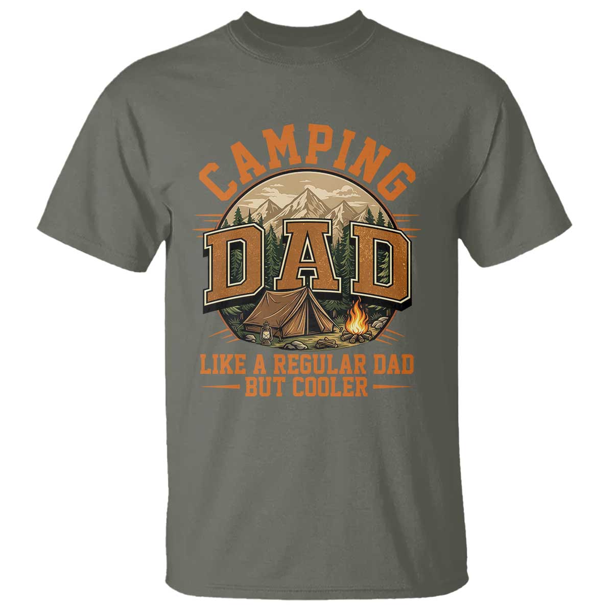 Camping Dad Like A Regular Dad But Cooler T Shirt Funny Fathers Day Gift TS12 Military Green Print Your Wear