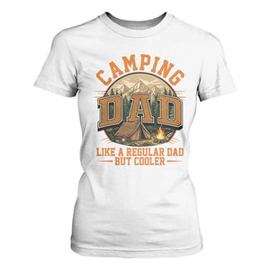 Camping Dad Like A Regular Dad But Cooler T Shirt For Women Funny Fathers Day Gift TS12 White Print Your Wear