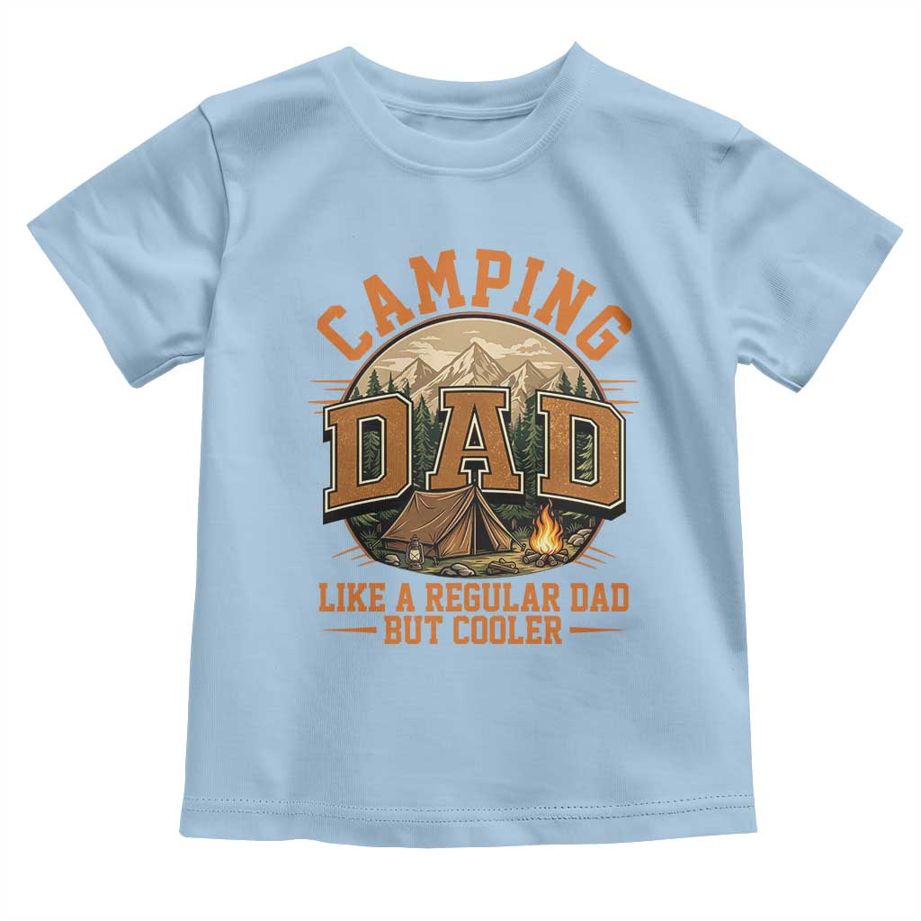Camping Dad Like A Regular Dad But Cooler Toddler T Shirt Funny Fathers Day Gift TS12 Light Blue Print Your Wear