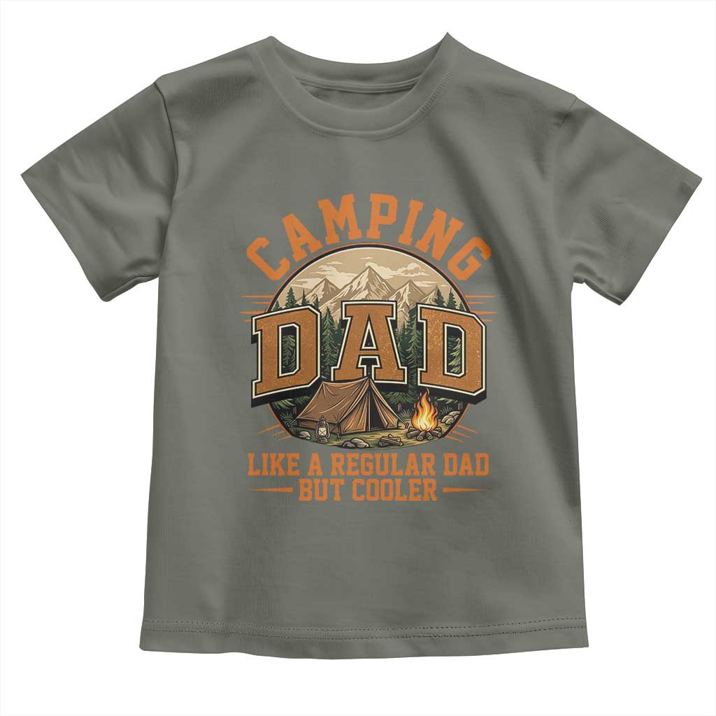 Camping Dad Like A Regular Dad But Cooler Toddler T Shirt Funny Fathers Day Gift TS12 Military Green Print Your Wear