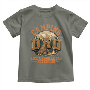 Camping Dad Like A Regular Dad But Cooler Toddler T Shirt Funny Fathers Day Gift TS12 Military Green Print Your Wear