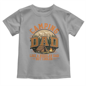 Camping Dad Like A Regular Dad But Cooler Toddler T Shirt Funny Fathers Day Gift TS12 Sport Gray Print Your Wear