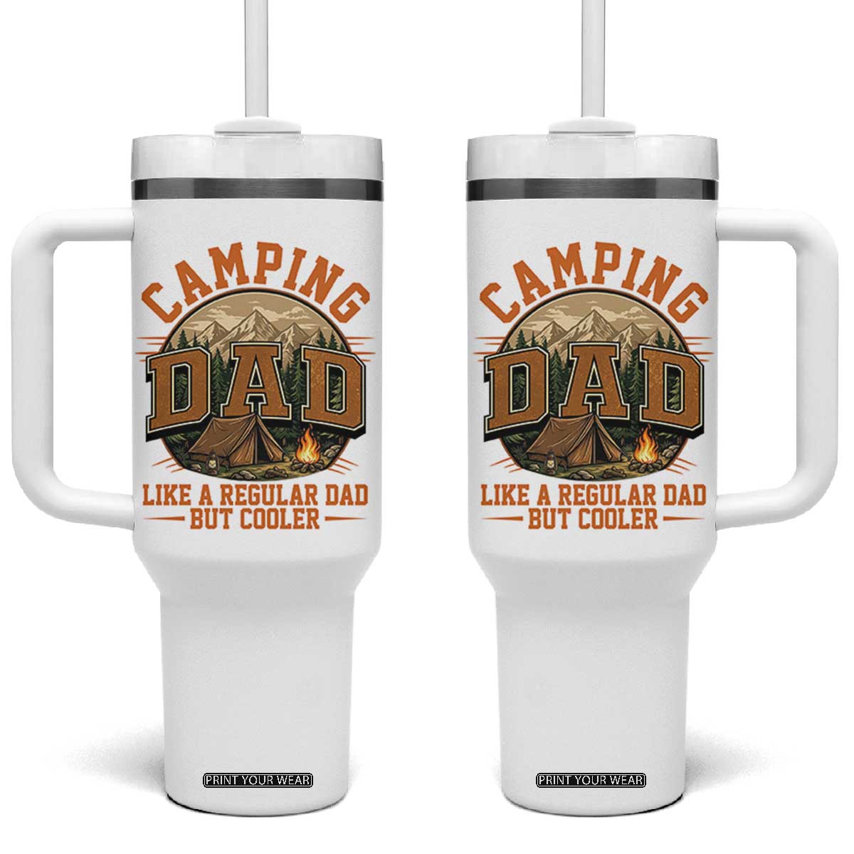 Camping Dad Like A Regular Dad But Cooler Tumbler With Handle Funny Fathers Day Gift TS12 One Size: 40 oz White Print Your Wear