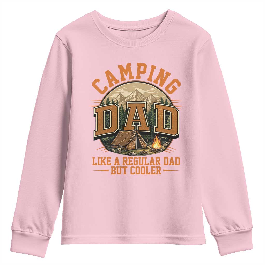 Camping Dad Like A Regular Dad But Cooler Youth Sweatshirt Funny Fathers Day Gift TS12 Light Pink Print Your Wear