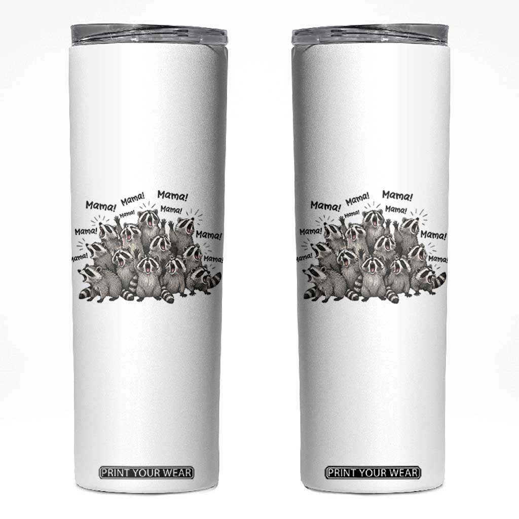 Funny Raccoon Mama Life Skinny Tumbler Motherhood Chaos Trash Panda TS12 White Print Your Wear