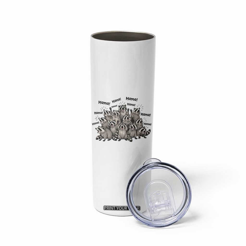 Funny Raccoon Mama Life Skinny Tumbler Motherhood Chaos Trash Panda TS12 Print Your Wear