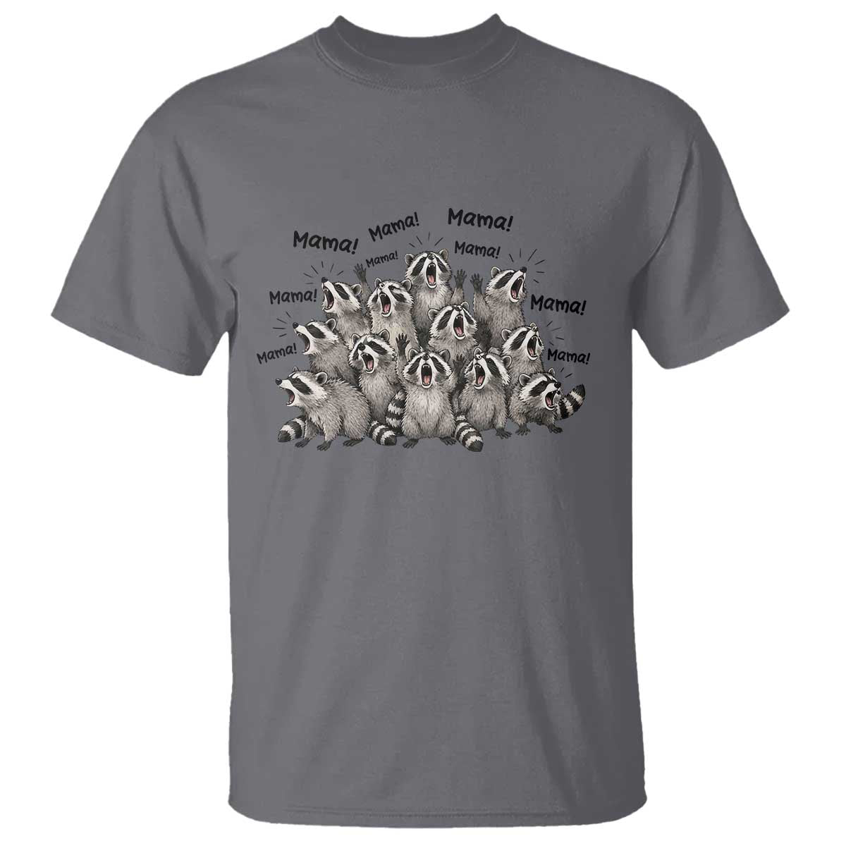 Funny Raccoon Mama Life T Shirt Motherhood Chaos Trash Panda TS12 Charcoal Print Your Wear