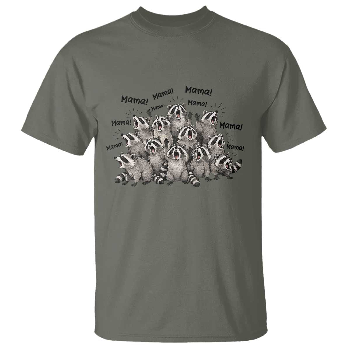 Funny Raccoon Mama Life T Shirt Motherhood Chaos Trash Panda TS12 Military Green Print Your Wear