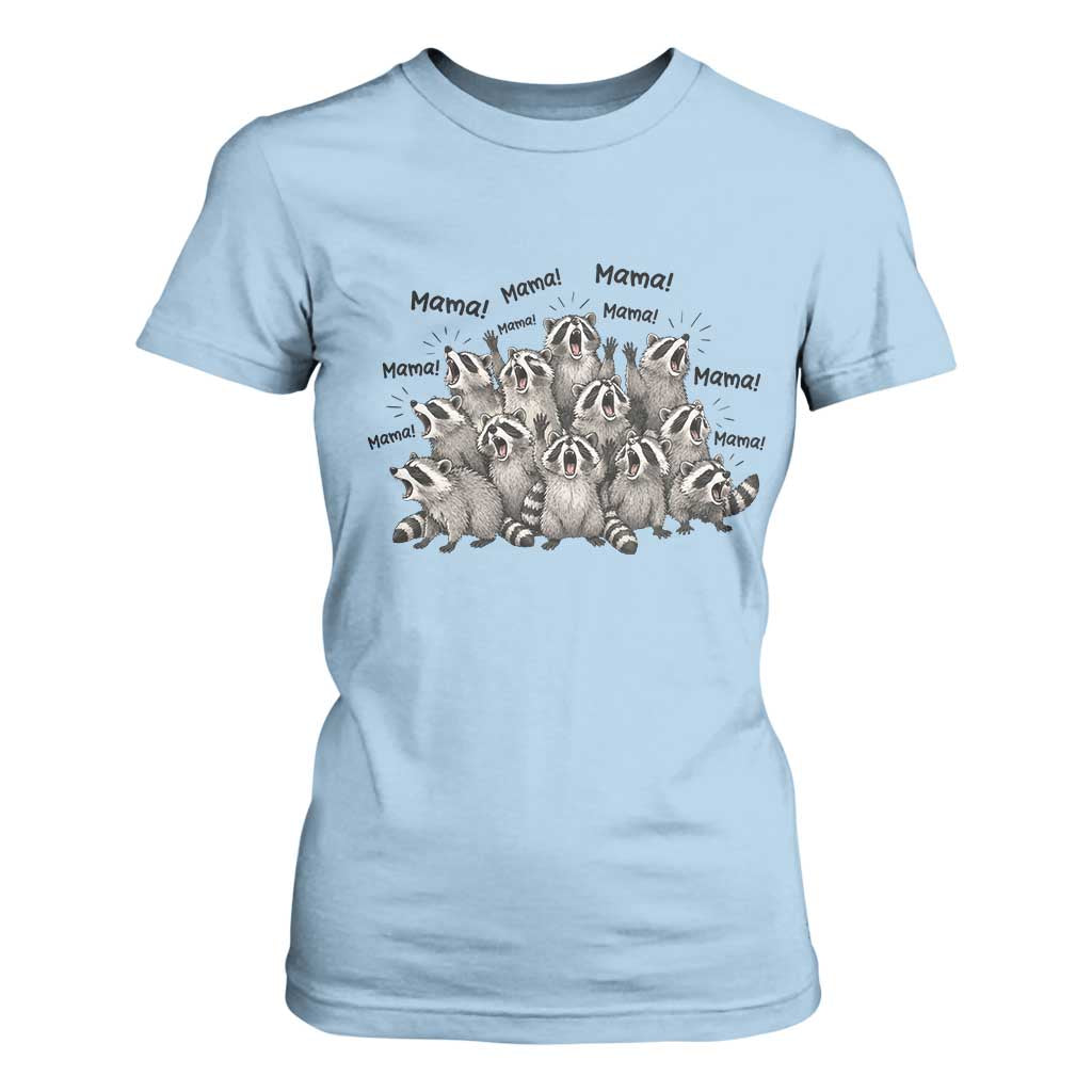 Funny Raccoon Mama Life T Shirt For Women Motherhood Chaos Trash Panda TS12 Light Blue Print Your Wear