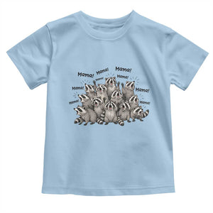 Funny Raccoon Mama Life Toddler T Shirt Motherhood Chaos Trash Panda TS12 Light Blue Print Your Wear