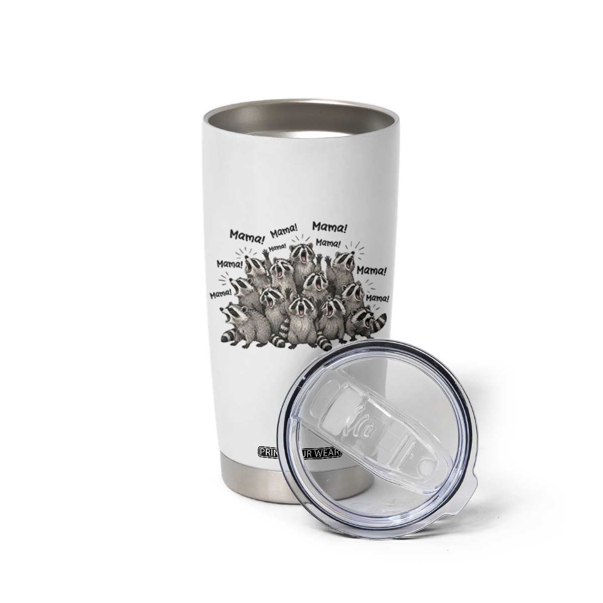 Funny Raccoon Mama Life Tumbler Cup Motherhood Chaos Trash Panda TS12 Print Your Wear