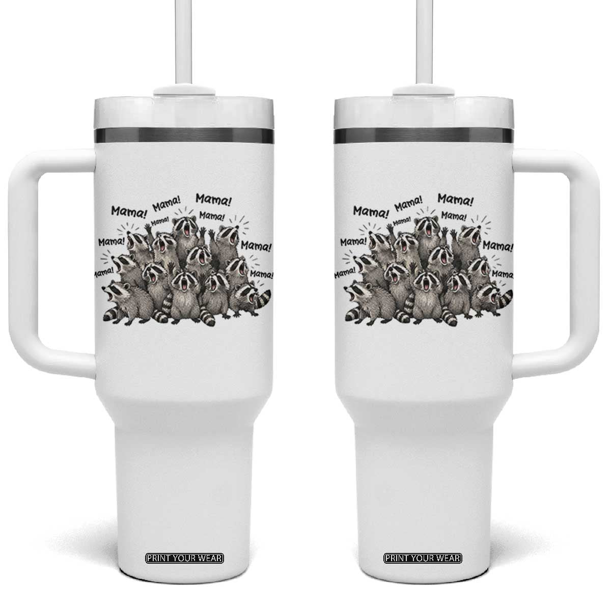 Funny Raccoon Mama Life Tumbler With Handle Motherhood Chaos Trash Panda TS12 One Size: 40 oz White Print Your Wear