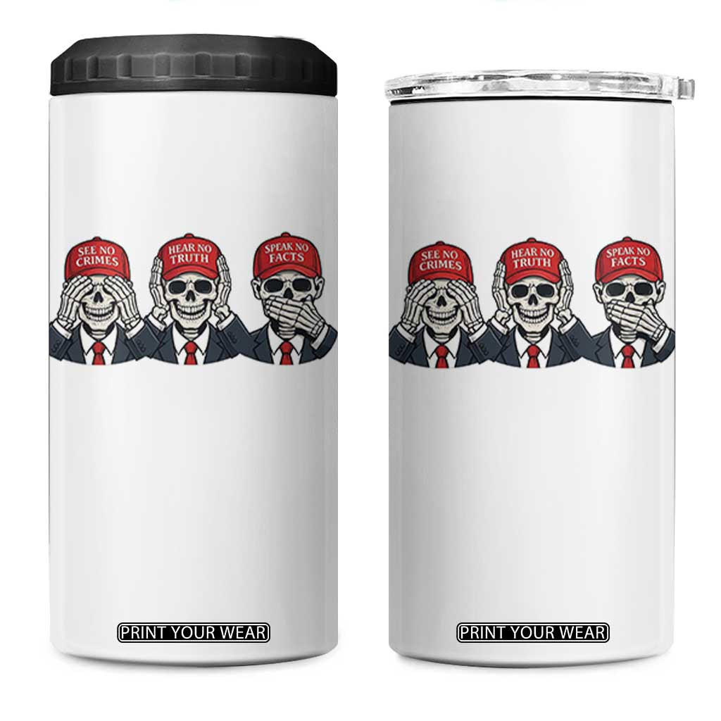 See No Crimes Hear No Truth Speak No Facts 4 in 1 Can Cooler Tumbler Skeleton Political Satire Graphic TS12 One Size: 16 oz White Print Your Wear