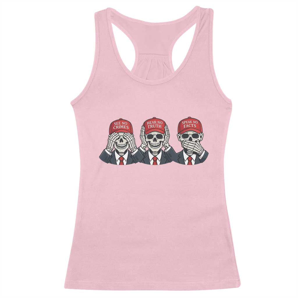 See No Crimes Hear No Truth Speak No Facts Racerback Tank Top Skeleton Political Satire Graphic TS12 Light Pink Print Your Wear