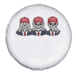 See No Crimes Hear No Truth Speak No Facts Spare Tire Cover Skeleton Political Satire Graphic TS12 Print Your Wear