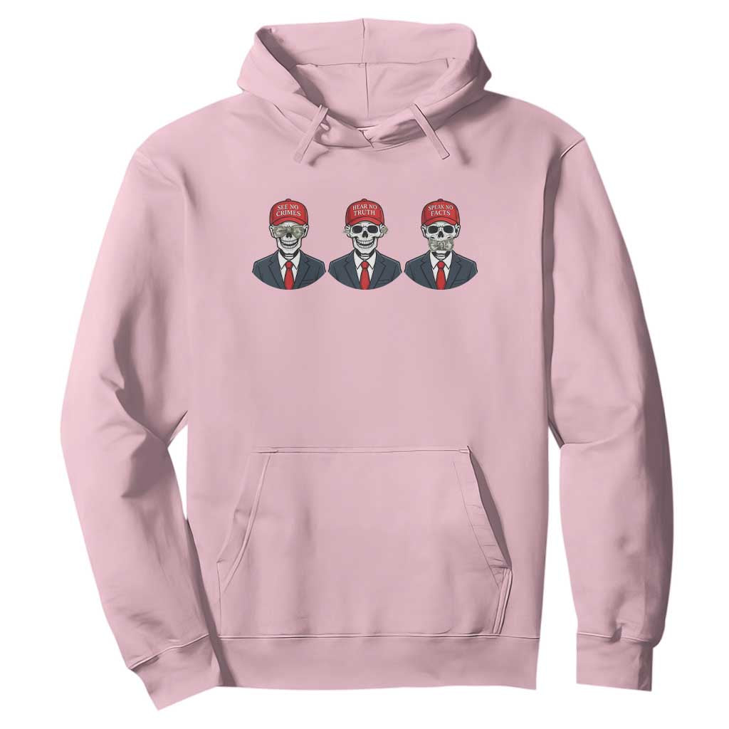 Skeleton See No Crimes Hear No Truth Hoodie Funny Political Satire TS12 Light Pink Print Your Wear