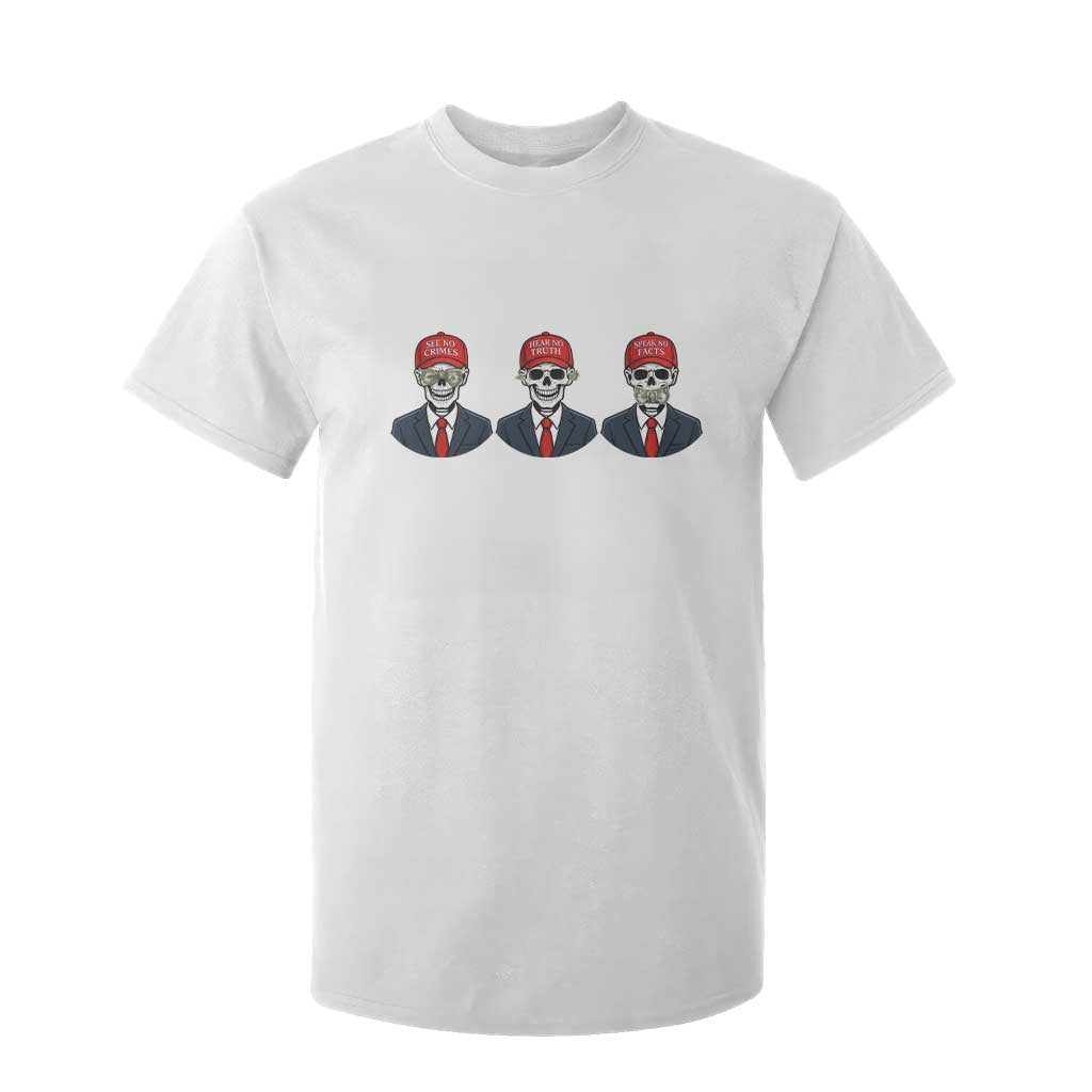 Skeleton See No Crimes Hear No Truth T Shirt For Kid Funny Political Satire TS12 White Print Your Wear