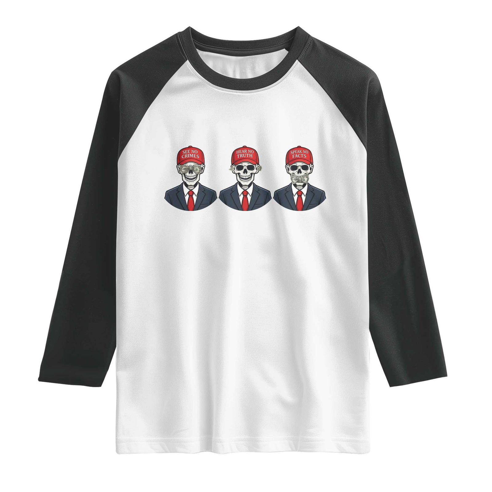 Skeleton See No Crimes Hear No Truth Raglan Shirt Funny Political Satire TS12 White Black Print Your Wear