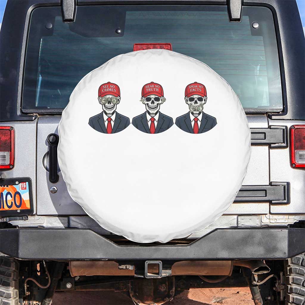 Skeleton See No Crimes Hear No Truth Spare Tire Cover Funny Political Satire TS12 No hole White Print Your Wear
