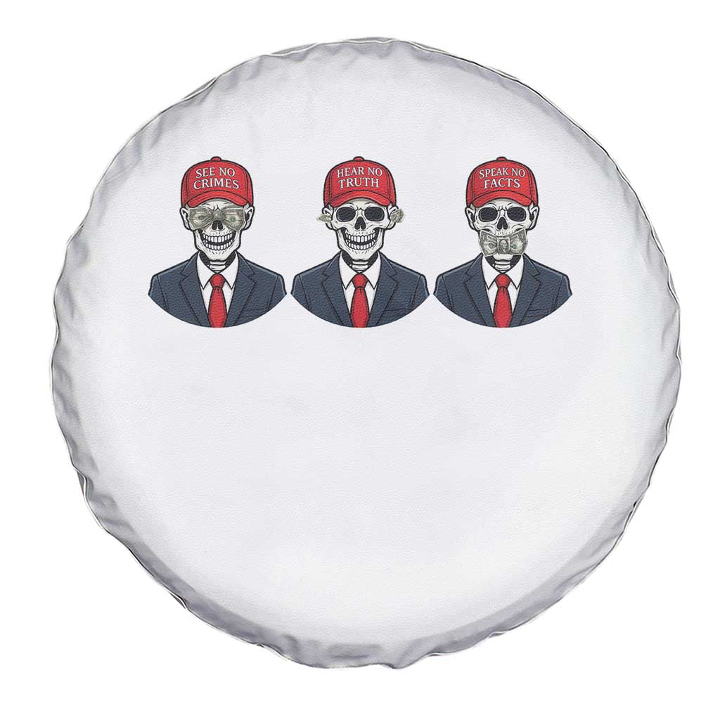 Skeleton See No Crimes Hear No Truth Spare Tire Cover Funny Political Satire TS12 Print Your Wear
