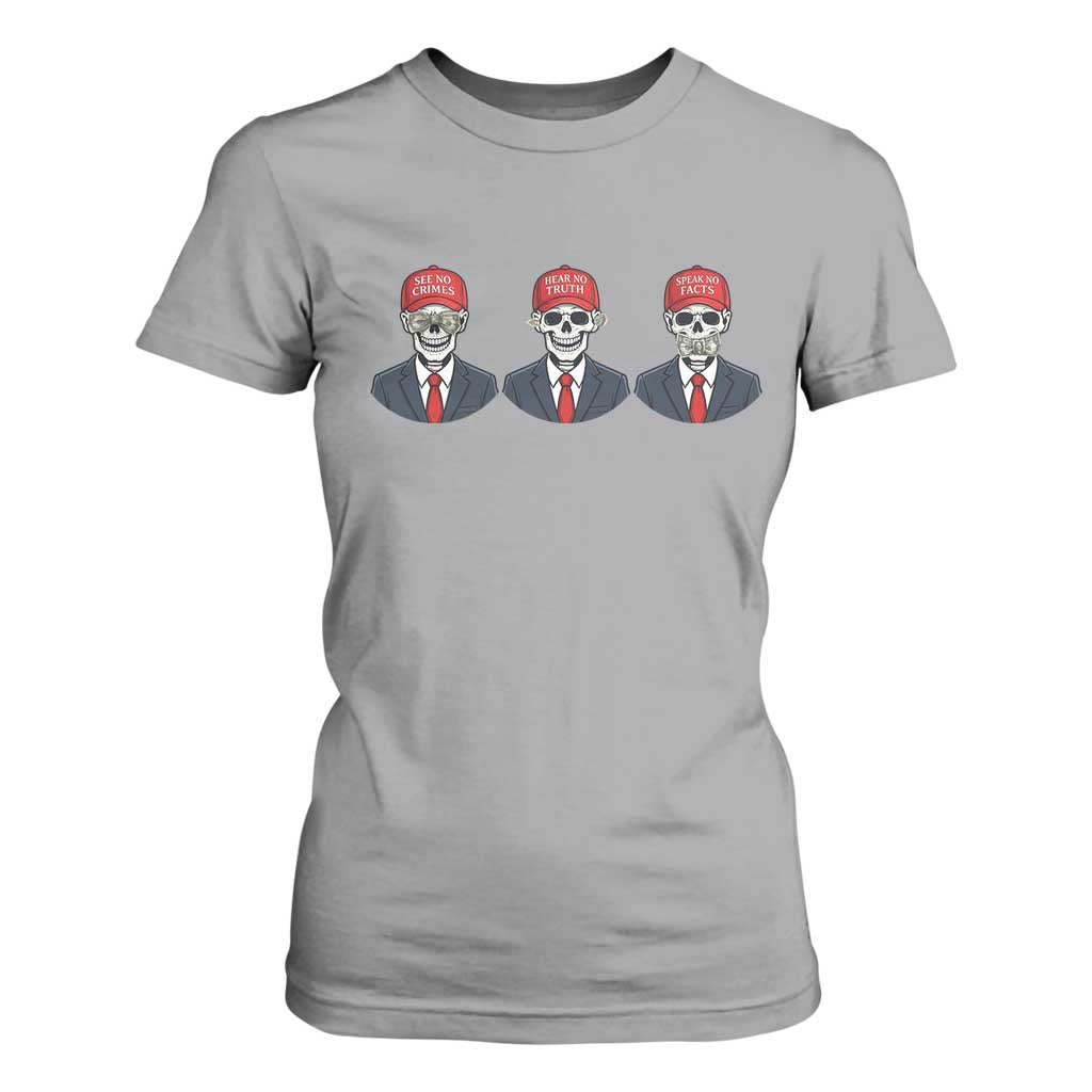 Skeleton See No Crimes Hear No Truth T Shirt For Women Funny Political Satire TS12 Sport Gray Print Your Wear