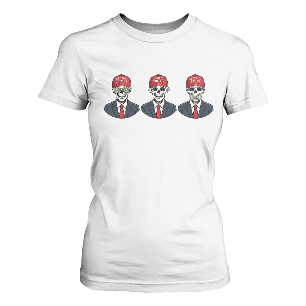 Skeleton See No Crimes Hear No Truth T Shirt For Women Funny Political Satire TS12 White Print Your Wear