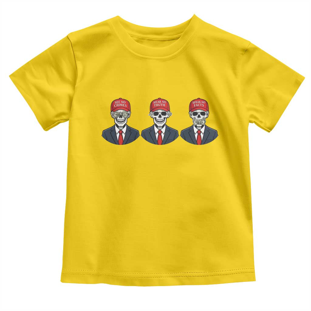 Skeleton See No Crimes Hear No Truth Toddler T Shirt Funny Political Satire TS12 Daisy Print Your Wear