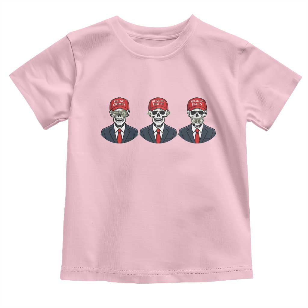 Skeleton See No Crimes Hear No Truth Toddler T Shirt Funny Political Satire TS12 Light Pink Print Your Wear