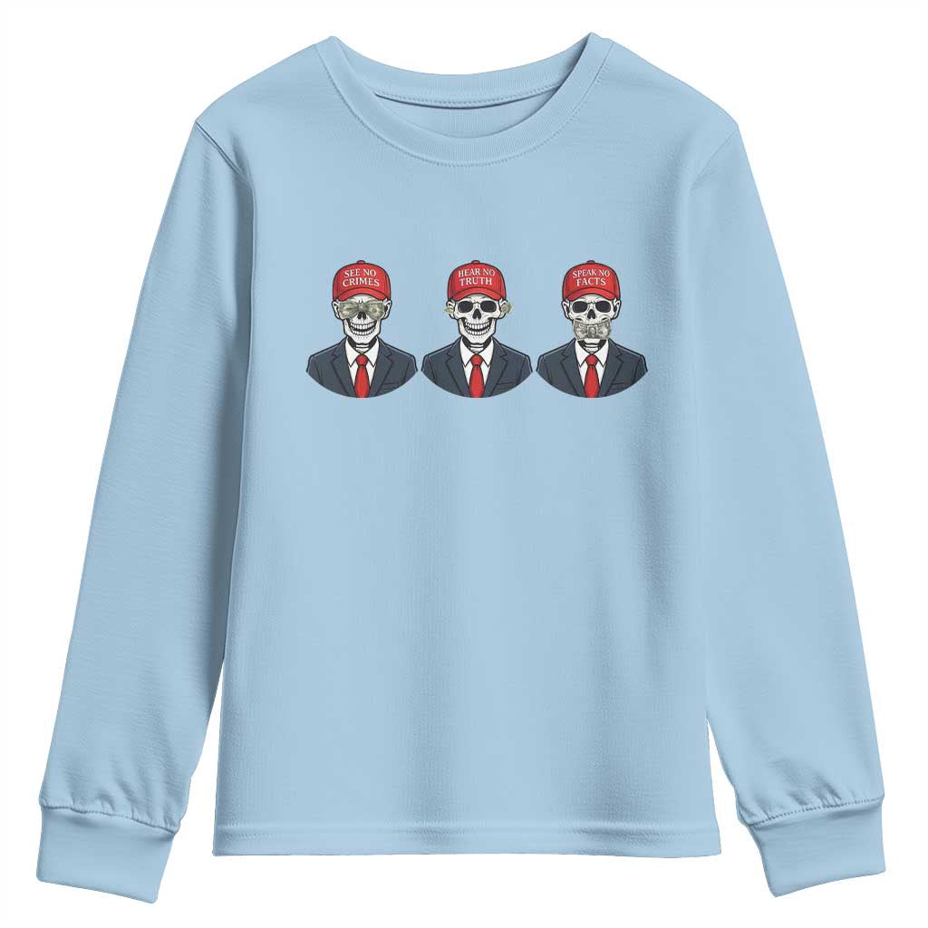 Skeleton See No Crimes Hear No Truth Youth Sweatshirt Funny Political Satire TS12 Light Blue Print Your Wear