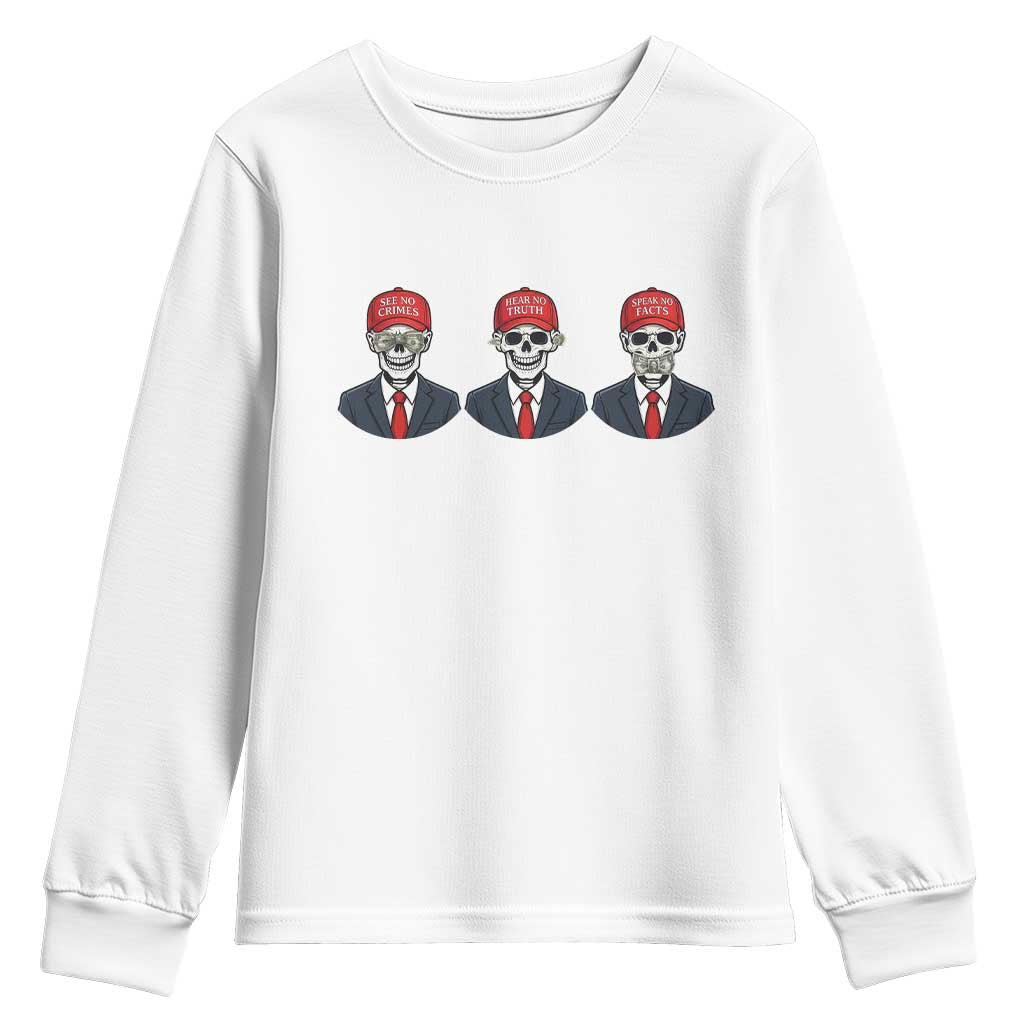 Skeleton See No Crimes Hear No Truth Youth Sweatshirt Funny Political Satire TS12 White Print Your Wear