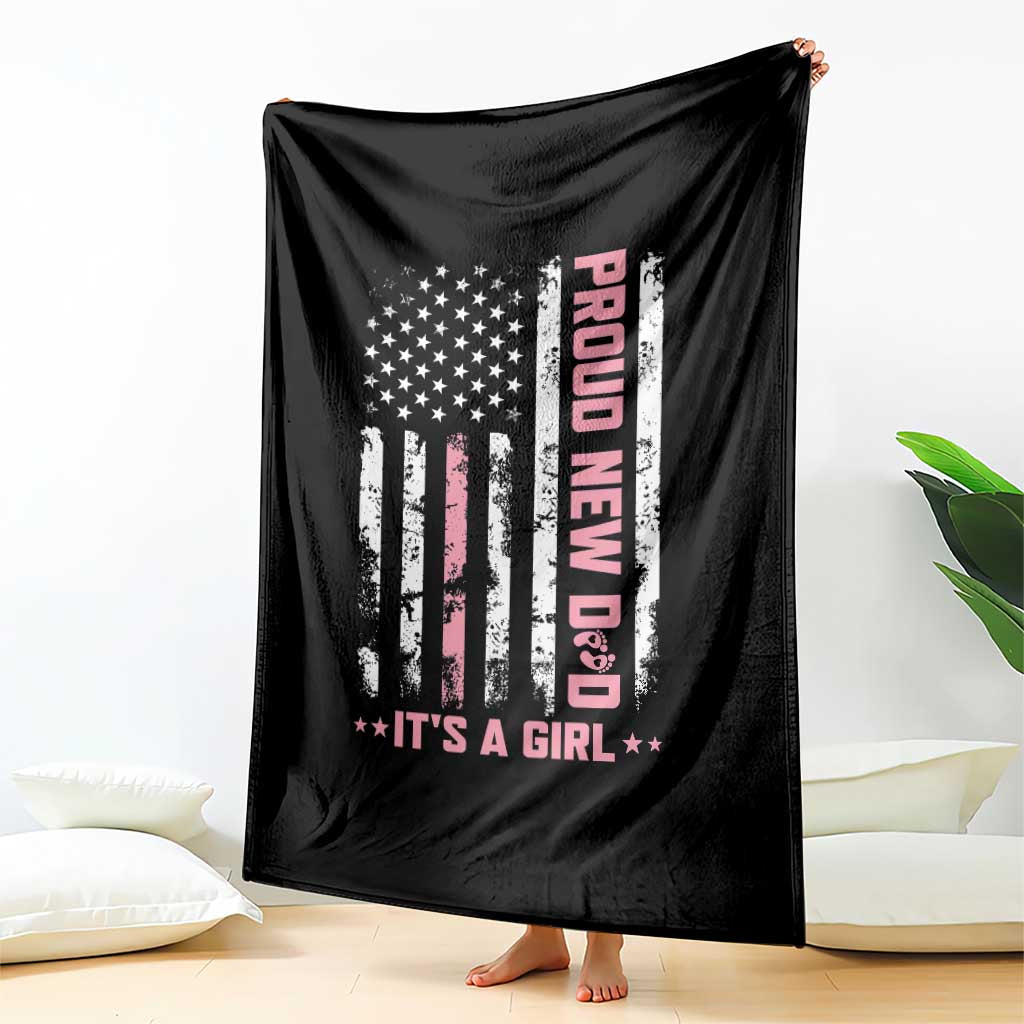 Proud New Dad Its A Girl Throw Blanket Patriotic First Fathers Day Gift TS12 Print Your Wear