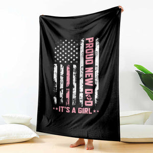 Proud New Dad Its A Girl Throw Blanket Patriotic First Fathers Day Gift TS12 Print Your Wear