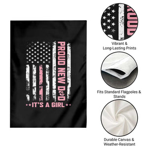 Proud New Dad Its A Girl Garden Flag Patriotic First Fathers Day Gift TS12 Print Your Wear