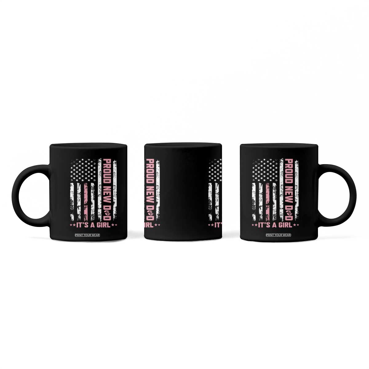 Proud New Dad Its A Girl Coffee Mug Patriotic First Fathers Day Gift TS12 Print Your Wear