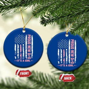 Proud New Dad Its A Girl Ceramic Ornament Patriotic First Fathers Day Gift TS12 1pc Blue Print Your Wear
