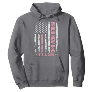 Proud New Dad Its A Girl Hoodie Patriotic First Fathers Day Gift TS12 Charcoal Print Your Wear